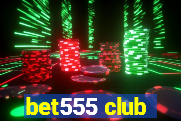 bet555 club